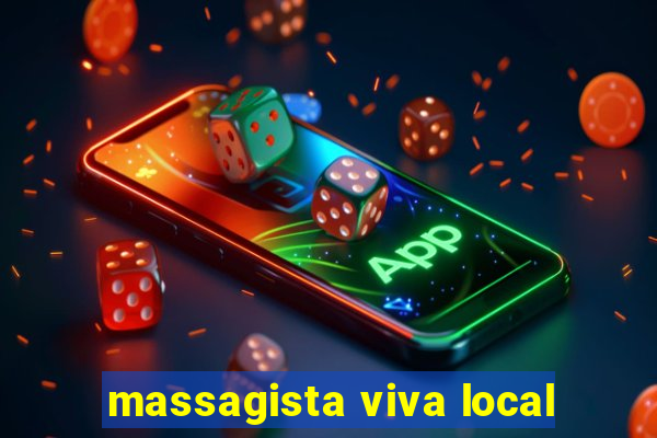 massagista viva local